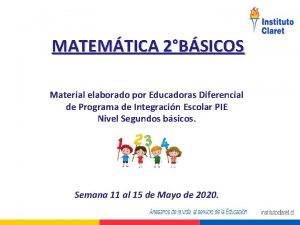 MATEMTICA 2BSICOS Material elaborado por Educadoras Diferencial de