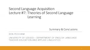 Second Language Acquisition Lecture 7 Theories of Second