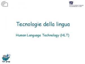 Tecnologie della lingua Human Language Technology HLT Aspetto