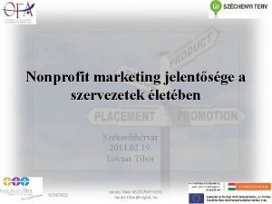 Nonprofit marketing jelentsge a szervezetek letben Szkesfehrvr 2014