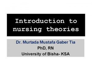 Introduction to nursing theories