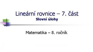 Linern rovnice 7 st Slovn lohy Matematika 8