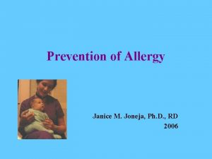Prevention of Allergy Janice M Joneja Ph D
