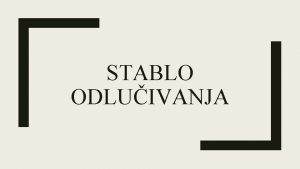 Stablo odlucivanja