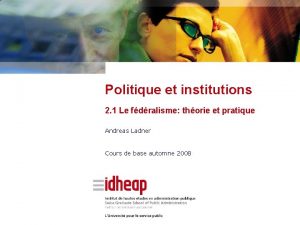 Politique et institutions 2 1 Le fdralisme thorie