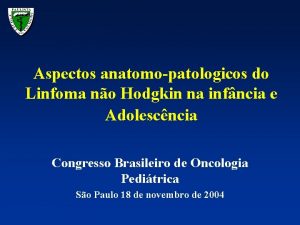 Aspectos anatomopatologicos do Linfoma no Hodgkin na infncia