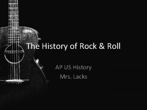 The History of Rock Roll AP US History