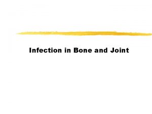 Infection in Bone and Joint Infection in bone