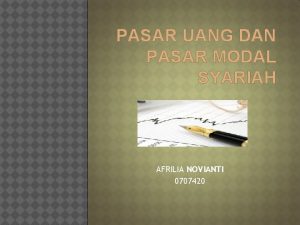 PASAR UANG DAN PASAR MODAL SYARIAH AFRILIA NOVIANTI