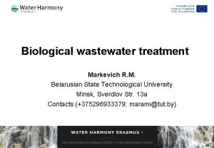 Biological wastewater treatment Markevich R Belarusian State Technological