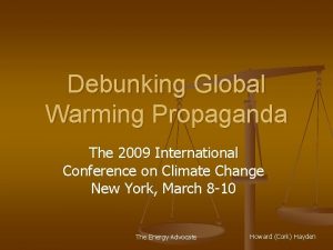 Debunking Global Warming Propaganda The 2009 International Conference