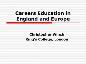 Careers Education in England Europe Christopher Winch Kings