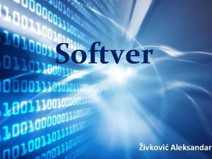 Softver ivkovi Aleksandar ta je softver razvoj Programi