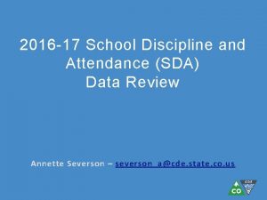 2016 17 School Discipline and Attendance SDA Data