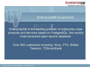 Presentation Title Enterprise DB Corporation Presentation SubTitle Enterprise