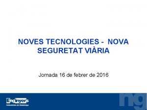 NOVES TECNOLOGIES NOVA SEGURETAT VIRIA Jornada 16 de