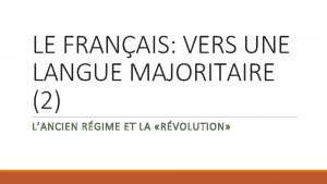 LE FRANAIS VERS UNE LANGUE MAJORITAIRE 2 LANCIEN