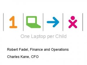 One Laptop per Child Robert Fadel Finance and