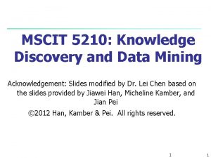 MSCIT 5210 Knowledge Discovery and Data Mining Acknowledgement