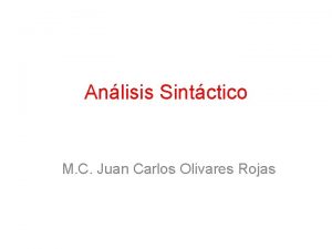 Anlisis Sintctico M C Juan Carlos Olivares Rojas