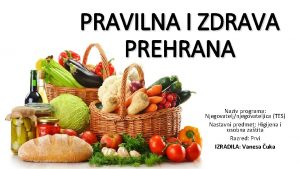 PRAVILNA I ZDRAVA PREHRANA Naziv programa Njegovateljnjegovateljica TES