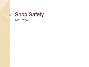 Shop Safety Mr Price Outline General Shop Safety