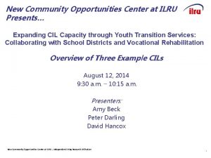 New Community Opportunities Center at ILRU Presents Expanding