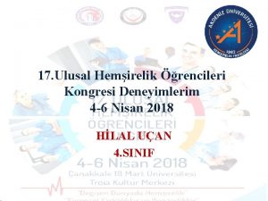 17 Ulusal Hemirelik rencileri Kongresi Deneyimlerim 4 6