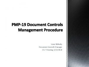 Irene Belinsky Document Controls Manager ESLT Meeting 2222018