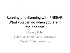 Running and Gunning with PNREAP What you can