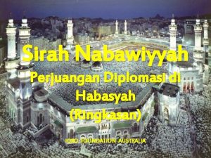 Sirah Nabawiyyah Perjuangan Diplomasi di Habasyah Ringkasan IQRO