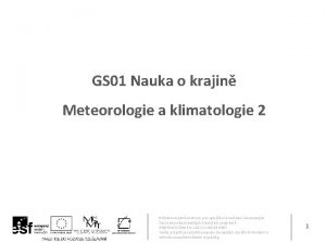 GS 01 Nauka o krajin Meteorologie a klimatologie