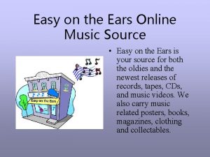 Easy on the Ears Online Music Source Easy