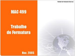 Rafael de Holanda Barroso MAC 499 Trabalho de