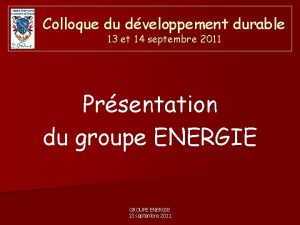 Colloque du dveloppement durable 13 et 14 septembre