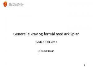 Generelle krav og forml med arkivplan Bod 18