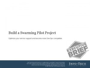 Build a Swarming Pilot Project Optimize your service