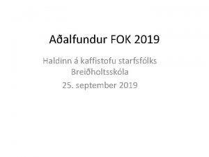 Aalfundur FOK 2019 Haldinn kaffistofu starfsflks Breiholtsskla 25