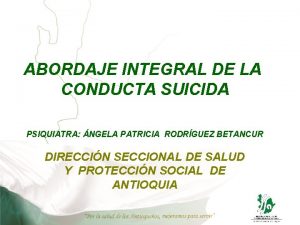 ABORDAJE INTEGRAL DE LA CONDUCTA SUICIDA PSIQUIATRA NGELA