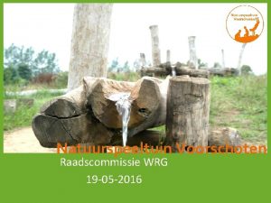 Natuurspeeltuin Voorschoten Raadscommissie WRG 19 05 2016 Lions
