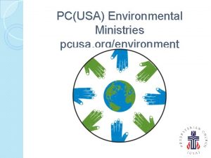 PCUSA Environmental Ministries pcusa orgenvironment Resources And the