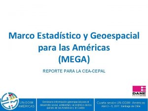Marco Estadstico y Geoespacial para las Amricas MEGA