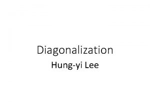 Diagonalization Hungyi Lee Review excluding zero vector eigenspace