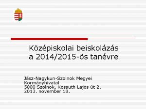 Kzpiskolai beiskolzs a 20142015 s tanvre JszNagykunSzolnok Megyei