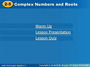 2 5 Complex Numbers and Roots Warm Up