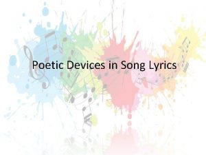 Poetic Devices in Song Lyrics DIRECTIONS 1 Set