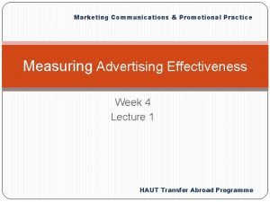 Marketing Communications Promotional Practice Measuring Advertising Effectiveness Week