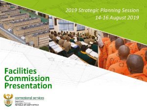 2019 Strategic Planning Session 14 16 August 2019