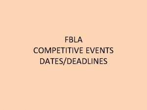 FBLA COMPETITIVE EVENTS DATESDEADLINES BUSINESS SIMULATION DECEMBER 11