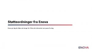 Sttteordninger fra Enova gir deg de rdene du